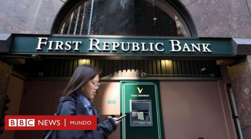 Grandes entidades financieras en EE.UU. rescatan con US$30.000 millones al First Republic Bank ante las preocupaciones por el sector bancario - BBC News Mundo