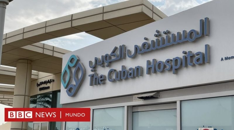 El singular Hospital Cubano que se construyó en medio del desierto de Qatar - BBC News Mundo