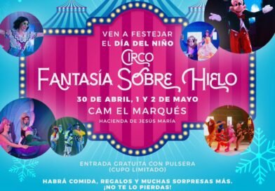 Entregará El Marqués accesos gratuitos para “Fantasía sobre Hielo” por Día del Niño