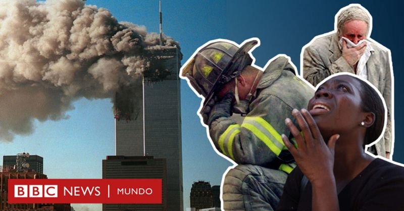 Atentados del 11 de septiembre: cómo fueron los 149 minutos de caos y terror que cambiaron el mundo - BBC News Mundo