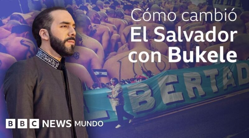Documental BBC: Cómo ha cambiado la vida en El Salvador en los 4 años de guerra de Bukele contra las maras - BBC News Mundo